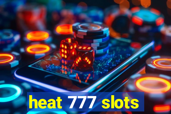 heat 777 slots